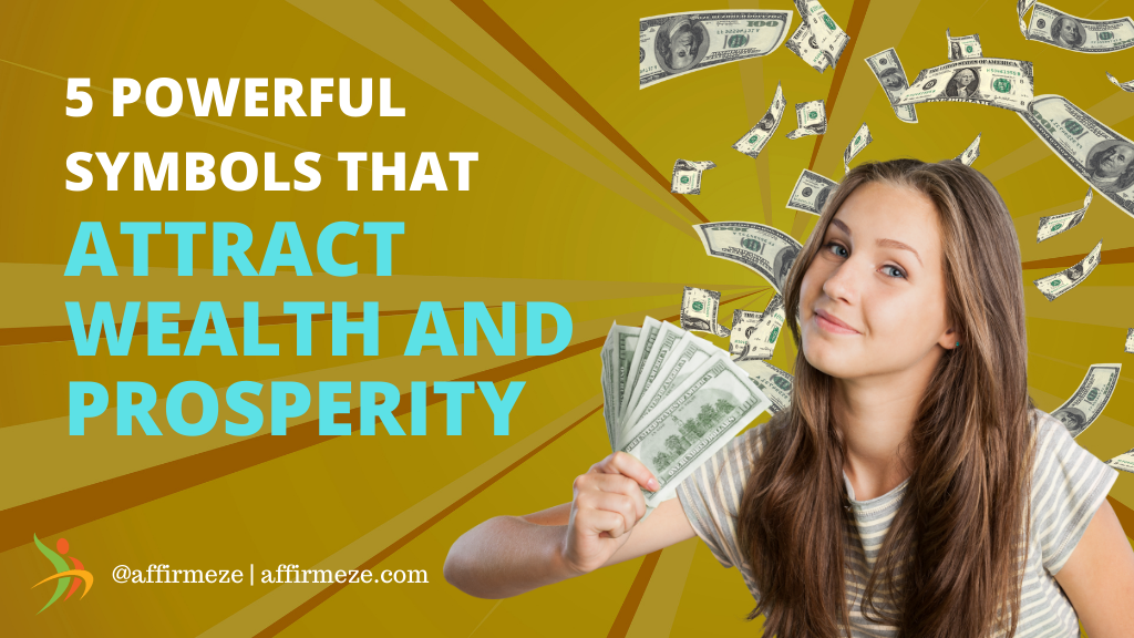 5 Powerful Symbols that Attract Wealth and Prosperity!