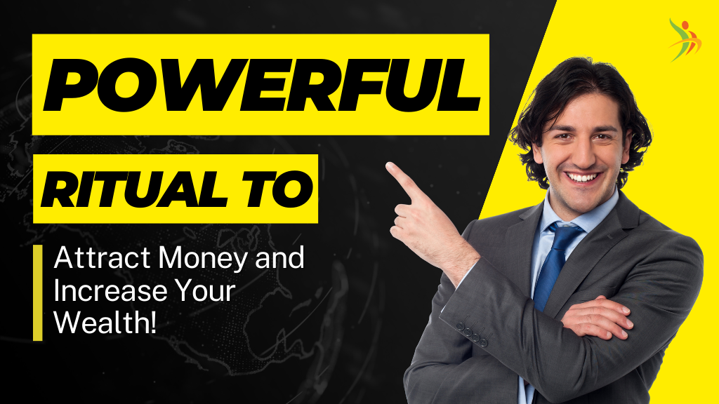 A Powerful Ritual to Attract Money and Increase Your Wealth!
