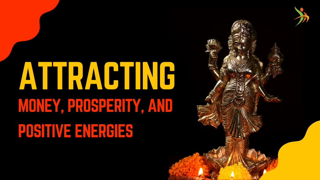 Attracting Money, Prosperity, and Positive Energies!