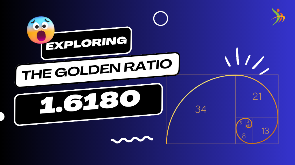 Exploring the Golden Ratio 1.6180!
