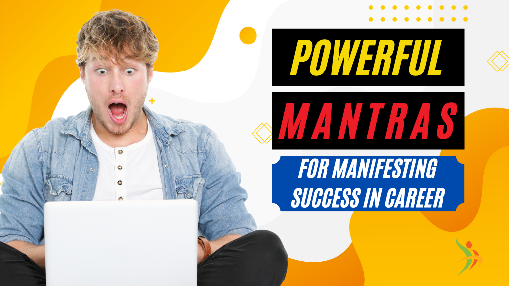 Powerful Mantras for Manifesting Success in Career (Job/Business)!