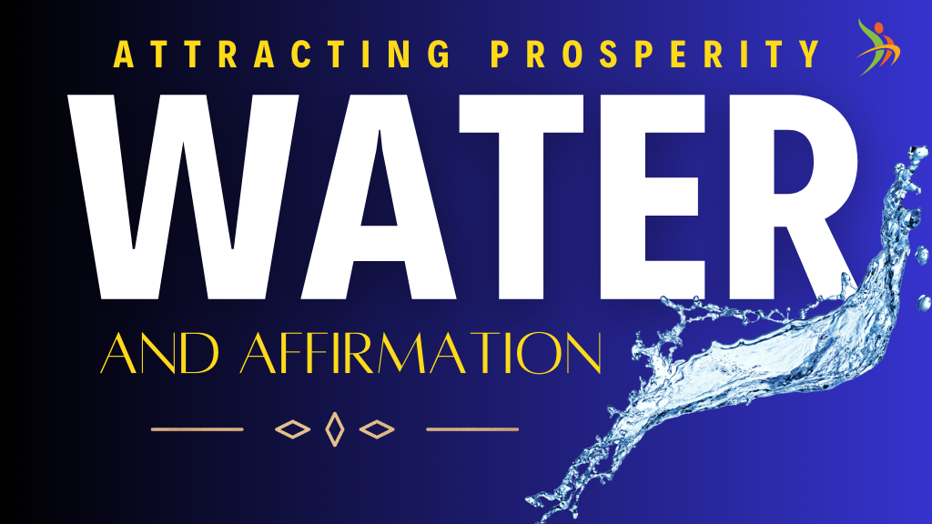 The Power of Water and Affirmations!