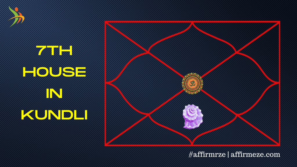 Unlock Your Destiny with the 7th House in Kundli! Discover the Profound Insights of Vedic Astrology's Key Element. Your Journey Starts Here