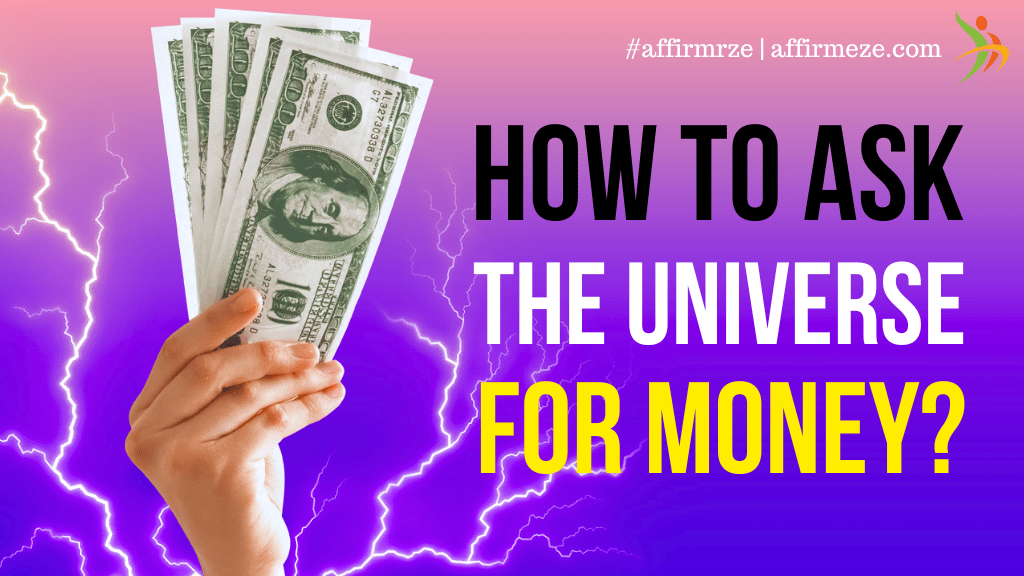 Unlock the Secret: How to Ask the Universe for Money and Attract Abundance Into Your Life! Learn Powerful Manifestation Techniques Now.