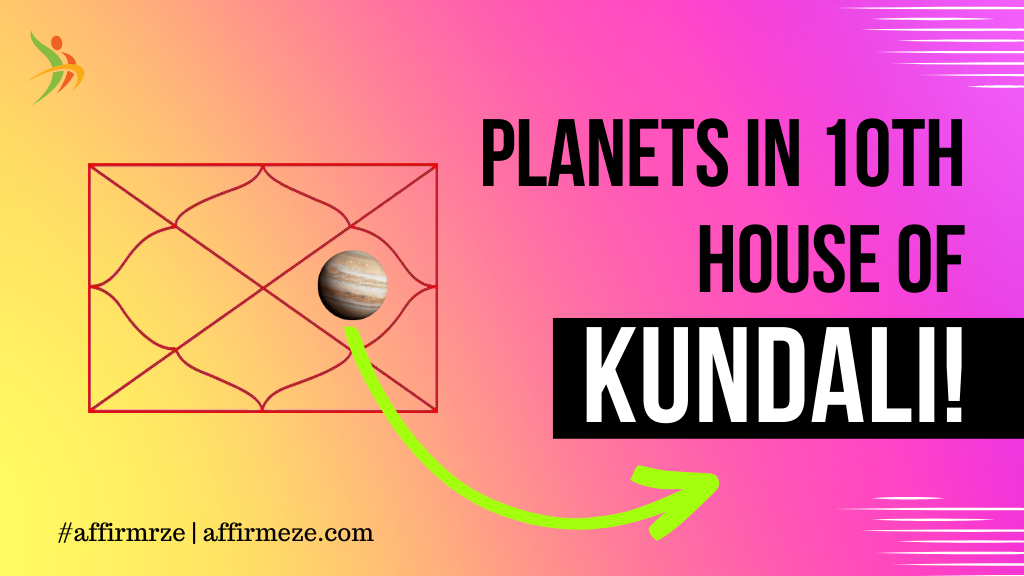 Reveal Your Destiny! Explore the Impact of Planets in the 10th House of Your Kundli. Unleash Success and Career Secrets Now!